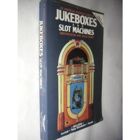 American Premium Guide to Jukeboxes and Slot Machines: Identification and Value - Picture 1 of 1